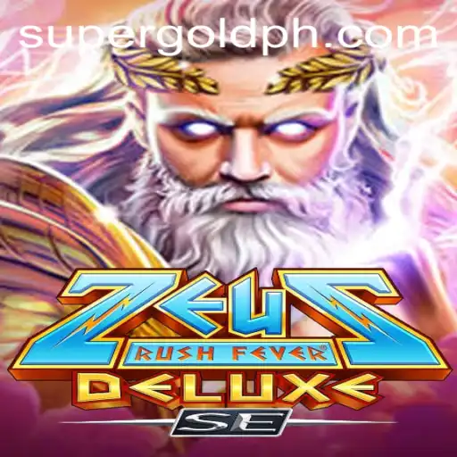 Experience the Thrill with ZeusRushFeverDeluxeSE: Unleash the Power of SUPERGOLD